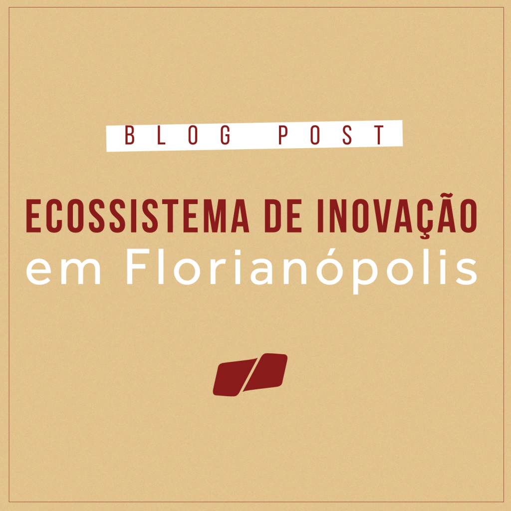 Ecossistema de Inovação em Florianópolis Cesusc